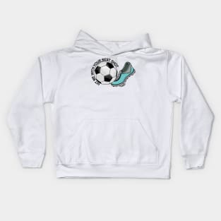 Soccer - Hit Me With Your Best Shot Kids Hoodie